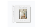 The Art of Home: A Designer Guide to Creating an Elevated Yet Approachable Home